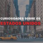 Curiosidades sobre os Estados Unidos (A imagem ao fundo da frase é uma rua movimentada da cidade de Nova Iorque, nela varios pedestres atravessam em uma faixa, enquanto um taxista está estacionado próximo ao calçada.)