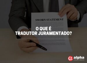 o que é tradutor juramentado?